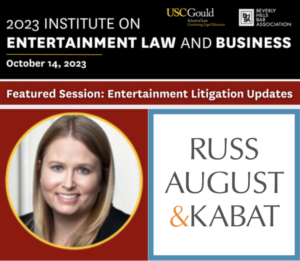 Russ August & Kabat Partner Ashley Yeargan Will Speak at the USC Gould-BHBA 2023 Institute on Entertainment Law and Business